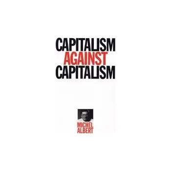 Capitalism Against Capitalism - Albert, Michael (Assurances Generales de France)