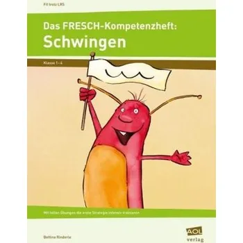 Das FRESCH-Kompetenzheft: Schwingen - Rinderle, Bettina