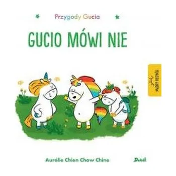 Pohádka Przygody Gucia. Gucio mówi nie - Aurélie Chien Chow Chine