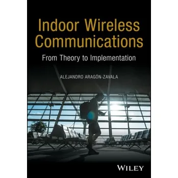 Indoor Wireless Communications - Aragon-Zavala, Alejandro A. (Tecnologico de Monterrey)