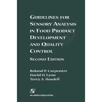 Guidelines for Sensory Analysis in Food Product Development and Quality Control - Carpenter, Roland P. a Lyon, David H. a Hasdell, Terry A.