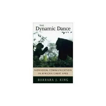 Dynamic Dance - King, Barbara J.
