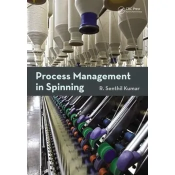 Populárně naučná literatura pro dospělé Process Management in Spinning - Kumar, R. Senthil