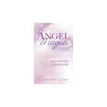 Populárně naučná literatura pro dospělé Angel Magic - Eason, Cassandra