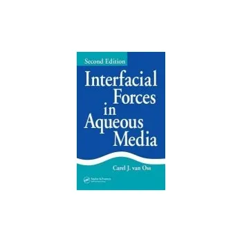 Kniha Interfacial Forces in Aqueous Media - van Oss, Carel J.