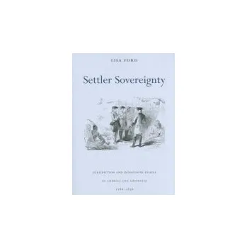 Settler Sovereignty - Ford, Lisa