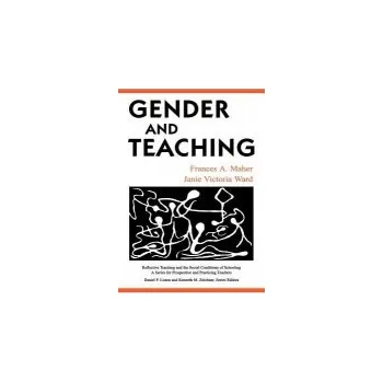 Kniha Gender and Teaching - Maher, Frances A.