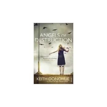 Angels of Destruction - Donohue, Keith