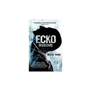 Ecko Rising - Ware, Danie