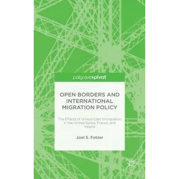 Učebnice Open Borders and International Migration Policy - Fetzer, J.