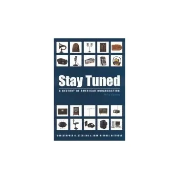 Populárně naučná literatura pro dospělé Stay Tuned - Sterling, Christopher a Kittross, John Michael