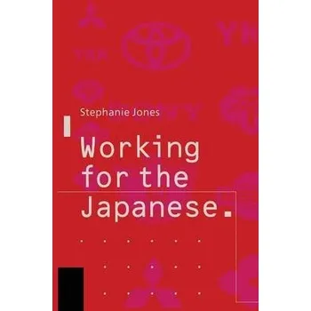 Učebnice Working for the Japanese: Myths and Realities - Jones, Stephanie