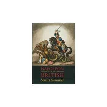 Napoleon and the British - Semmel, Stuart