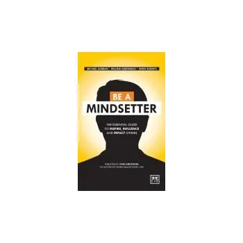 Be a Mindsetter - Gobran, Michael a Greenwald, William a Roberts, Derek