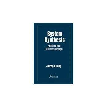System Synthesis - Grady, Jeffrey O. (JOG System Engineering, Inc., San Diego, California, USA)
