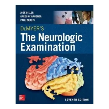 Učebnice DeMyer's The Neurologic Examination: A Programmed Text, Seventh Edition - Biller, Jose a Gruener, Gregory a Brazis, Paul