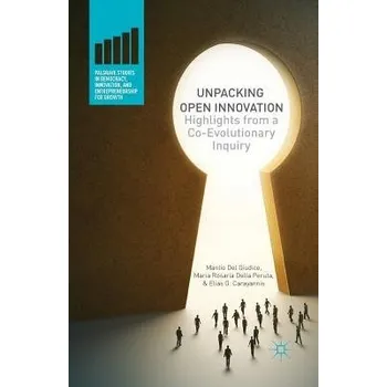 Unpacking Open Innovation - Del Giudice, Manlio a Della Peruta, Maria Rosaria