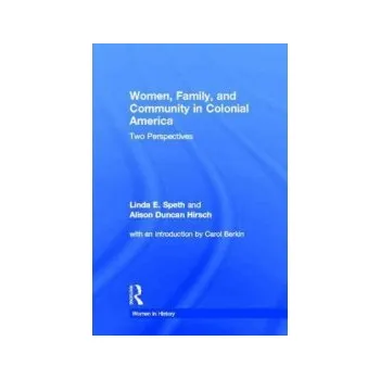 Kniha Women, Family, and Community in Colonial America - Speth, Linda