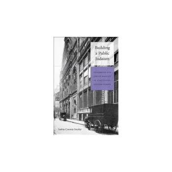 Building a Public Judaism - Coenen Snyder, Saskia