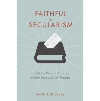 Učebnice Faithful to Secularism - Buckley, David