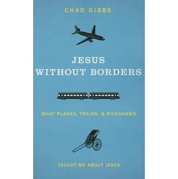 Populárně naučná literatura pro dospělé Jesus without Borders - Gibbs, Chad