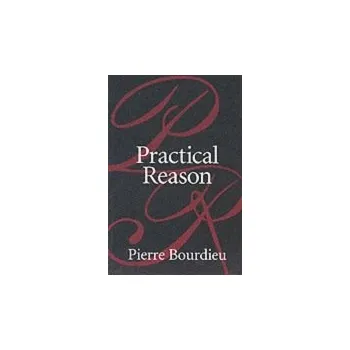 Kniha Practical Reason - Bourdieu, Pierre (College de France)
