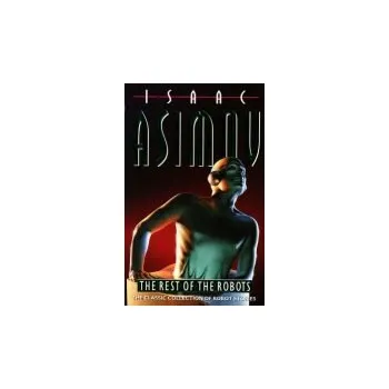 Beletrie pro dospělé Rest of the Robots - Asimov, Isaac