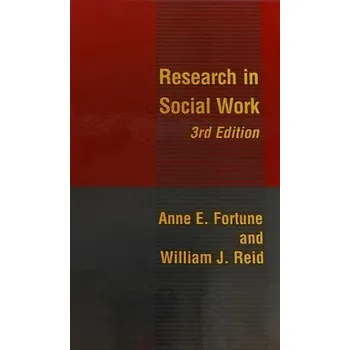 Učebnice Research in Social Work - Fortune, Anne a Reid, William J.