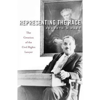 Populárně naučná literatura pro dospělé Representing the Race - Mack, Kenneth W.