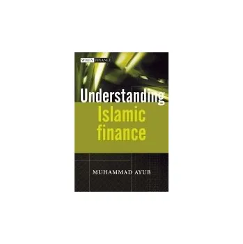 Understanding Islamic Finance - Ayub, Muhammad (IIBI London)