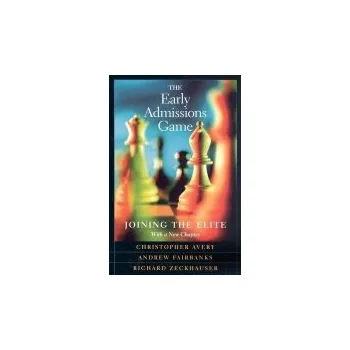 Early Admissions Game - Avery, Christopher a Fairbanks, Andrew a Zeckhauser, Richard