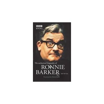 Kniha Ronnie Barker Authorised Biography - McCabe, Bob