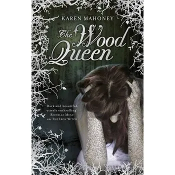 Beletrie pro dospělé Wood Queen - Mahoney, Karen