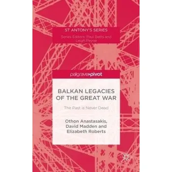 Populárně naučná literatura pro dospělé Balkan Legacies of the Great War