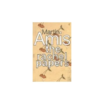 Rachel Papers - Amis, Martin