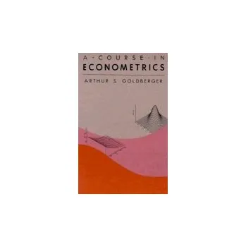 Course in Econometrics - Goldberger, Arthur S.