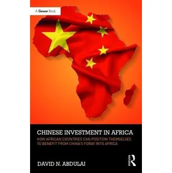 Chinese Investment in Africa - Abdulai, David N.
