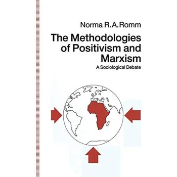 Učebnice Methodologies of Positivism and Marxism - Romm, Norma R.A.