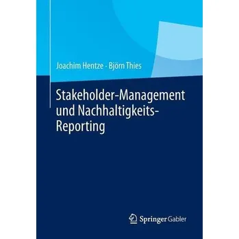 Stakeholder-Management und Nachhaltigkeits-Reporting - Hentze, Joachim a Thies, Bjorn