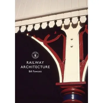 Railway Architecture - Fawcett, Bill
