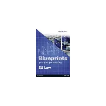 Učebnice Blueprints: EU Law - Kent, Penelope