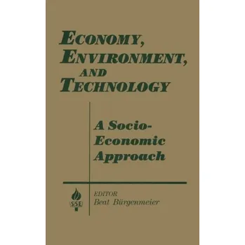 Kniha Economy, Environment and Technology: A Socioeconomic Approach - Burgenmeier, Beat