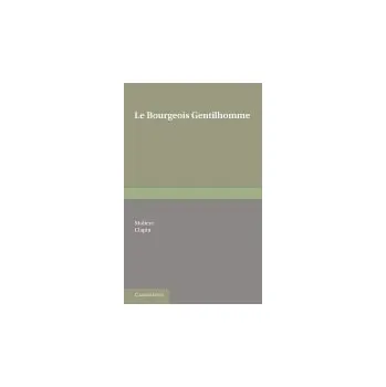 Le Bourgeois Gentilhomme - Moliere