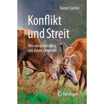 Konflikt und Streit - Sachse, Rainer