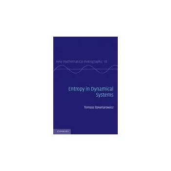 Entropy in Dynamical Systems - Downarowicz, Tomasz (Professor)
