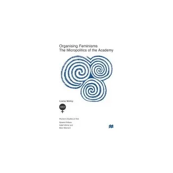 Učebnice Organising Feminisms - Morley, L.