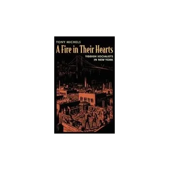 Populárně naučná literatura pro dospělé Fire in Their Hearts - Michels, Tony