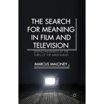 Učebnice Search for Meaning in Film and Television - Maloney, M.