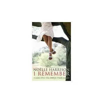 Populárně naučná literatura pro dospělé I Remember - Harrison, Noelle