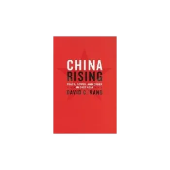 Populárně naučná literatura pro dospělé China Rising - Kang, David C.